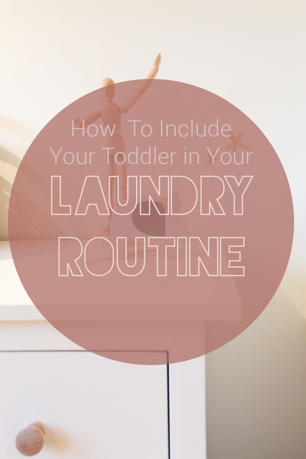 How to Include Your Toddler in Your Laundry&nbsp;Routine