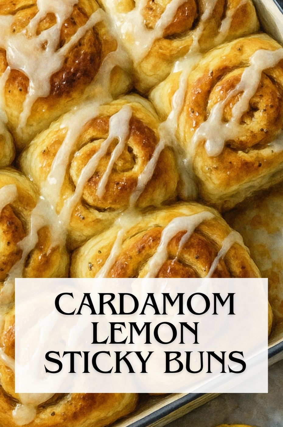 Easy Cardamom Lemon Sticky&nbsp;Buns